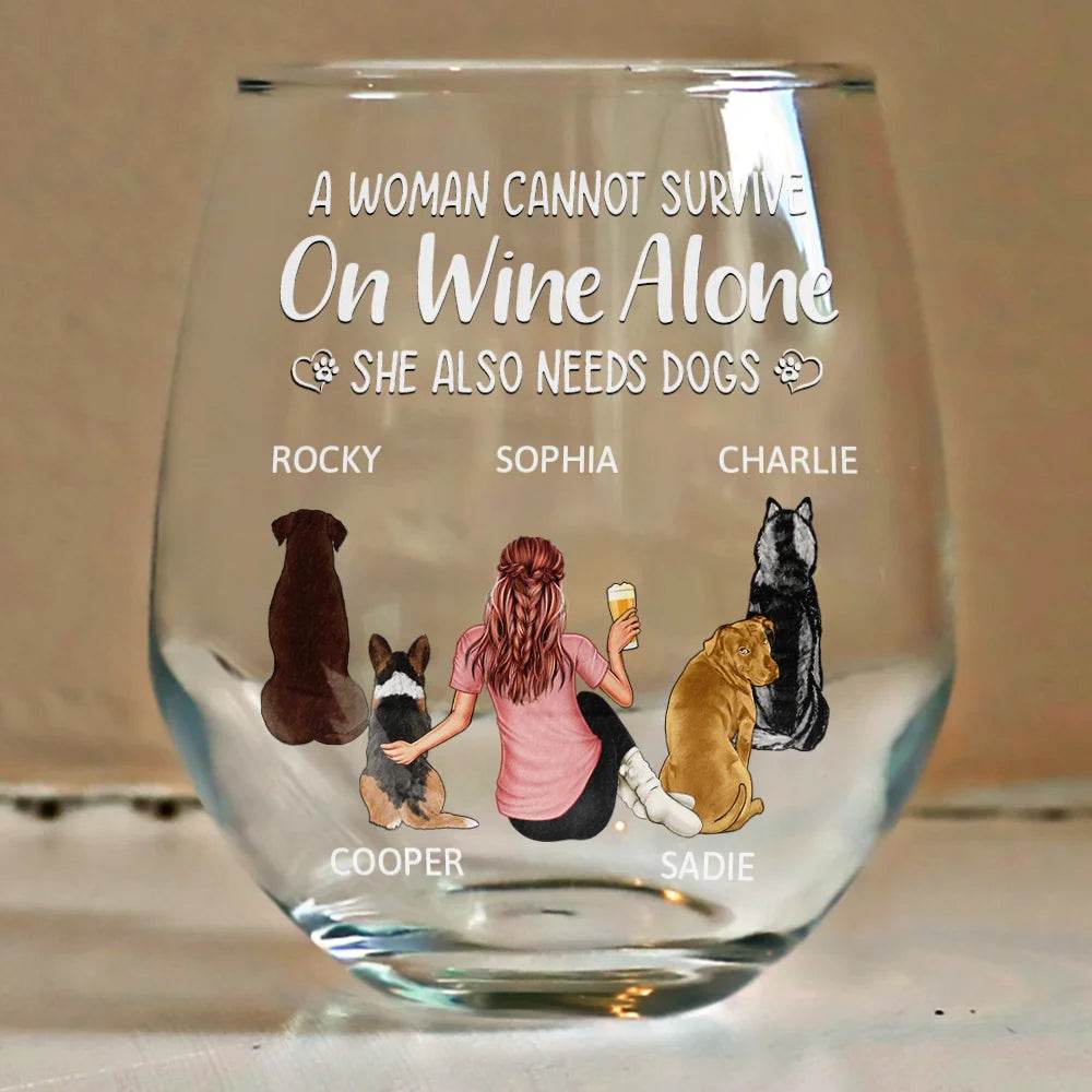 A Woman Cannot Survive On Wine Alone Dog Mom - Personalized Stemless Wine Glass - WePrint