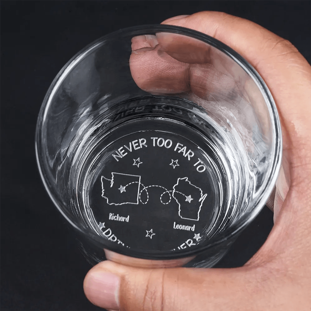 Never Too Far To Drink Together - Personalized Engraved Whiskey Glass - WePrint