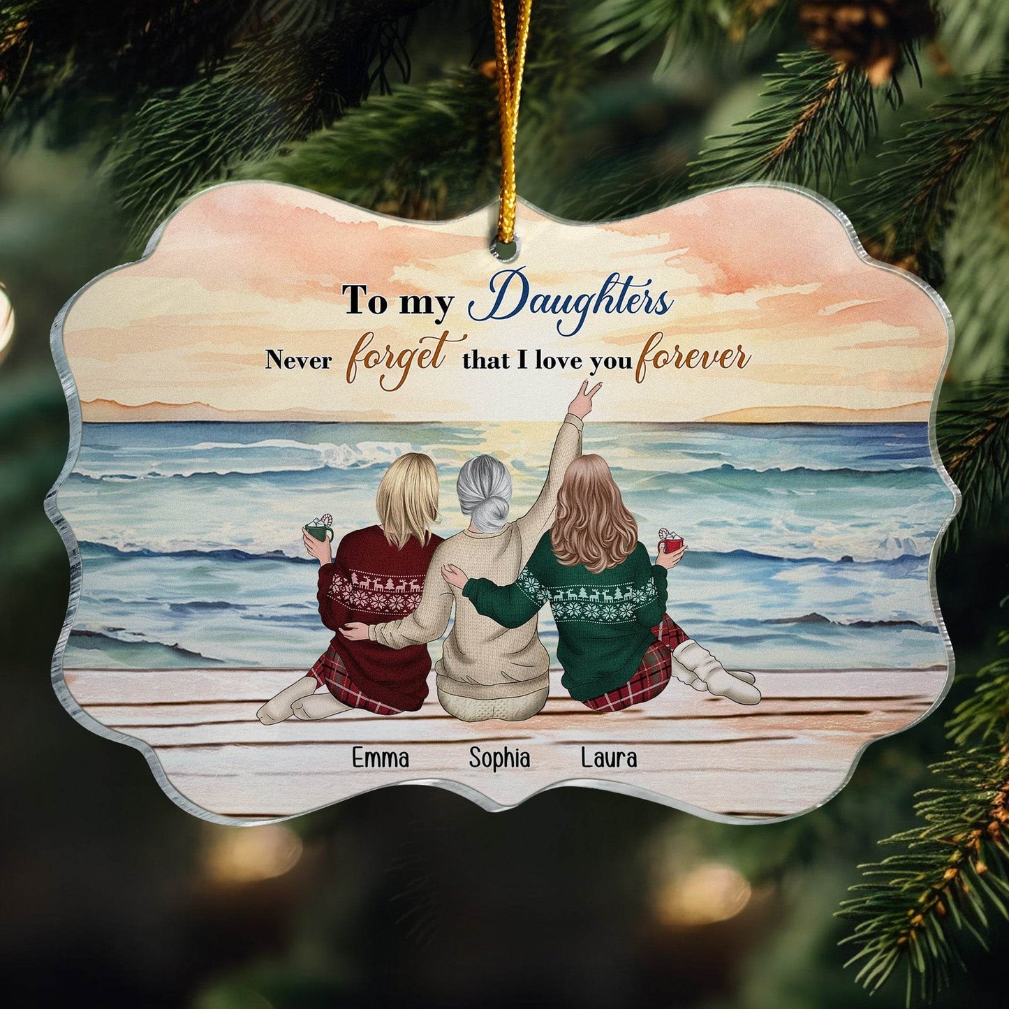 Personalized Acrylic Ornament-To My Daughters Never Forget That I Love You Forever - WePrint