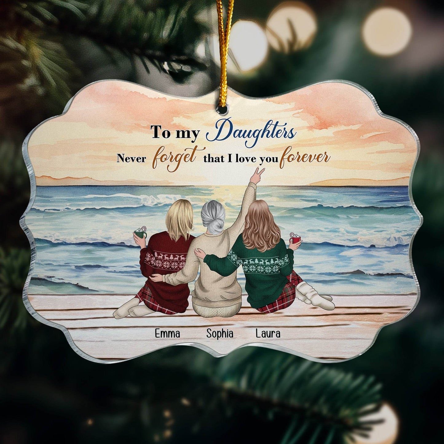Personalized Acrylic Ornament-To My Daughters Never Forget That I Love You Forever - WePrint