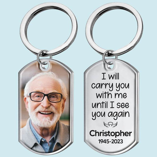 Custom Photo Until I See You Again - Memorial Personalized Custom Keychain - Sympathy Gift For Family Members - WePrint