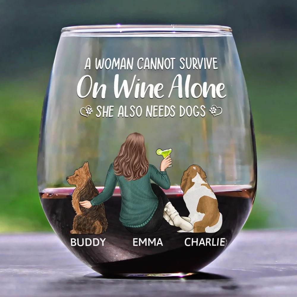 A Woman Cannot Survive On Wine Alone Dog Mom - Personalized Stemless Wine Glass - WePrint