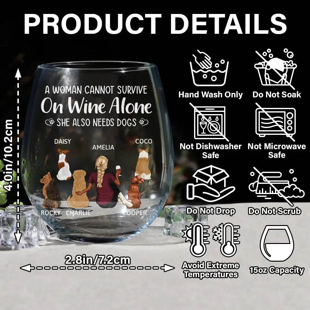 A Woman Cannot Survive On Wine Alone Dog Mom - Personalized Stemless Wine Glass - WePrint