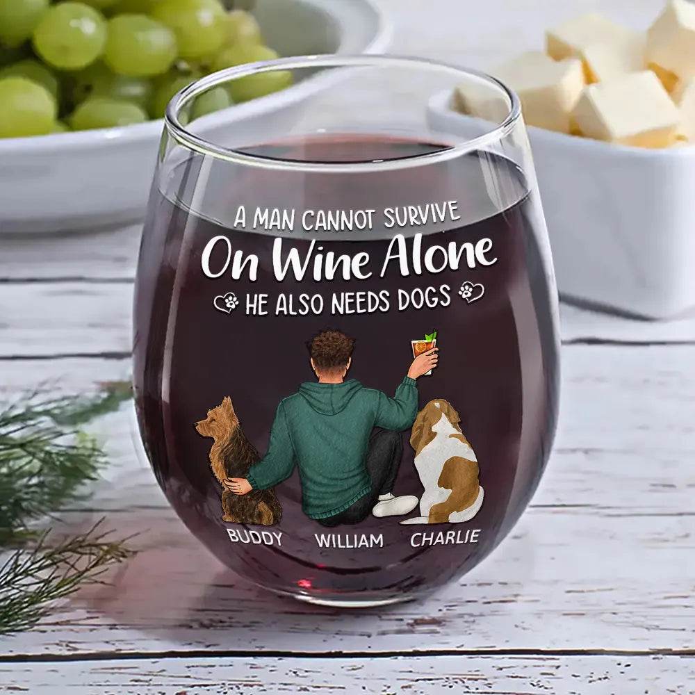 A Woman Cannot Survive On Wine Alone Dog Mom - Personalized Stemless Wine Glass - WePrint