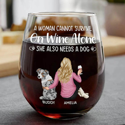 A Woman Cannot Survive On Wine Alone Dog Mom - Personalized Stemless Wine Glass - WePrint