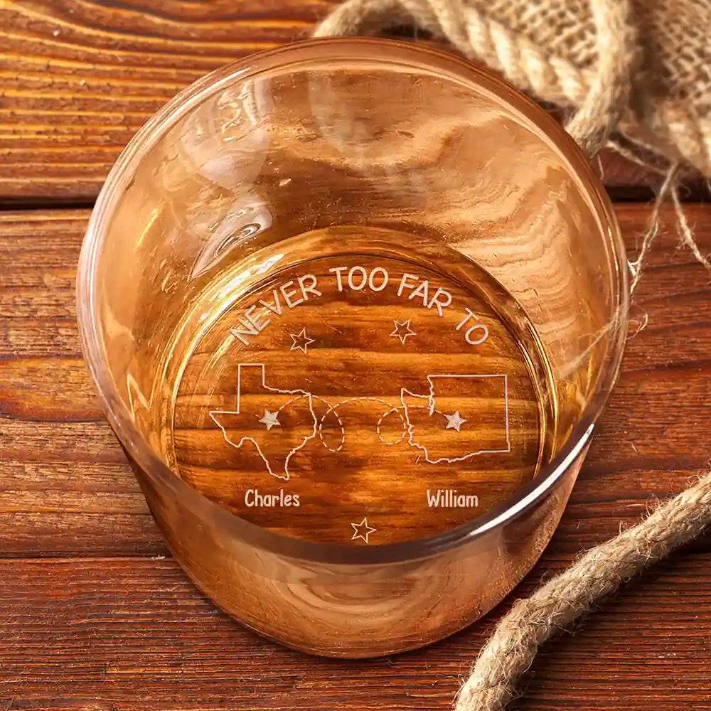Never Too Far To Drink Together - Personalized Engraved Whiskey Glass - WePrint