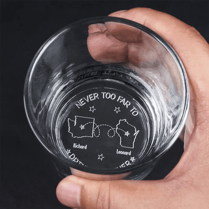 Never Too Far To Drink Together - Personalized Engraved Whiskey Glass - WePrint