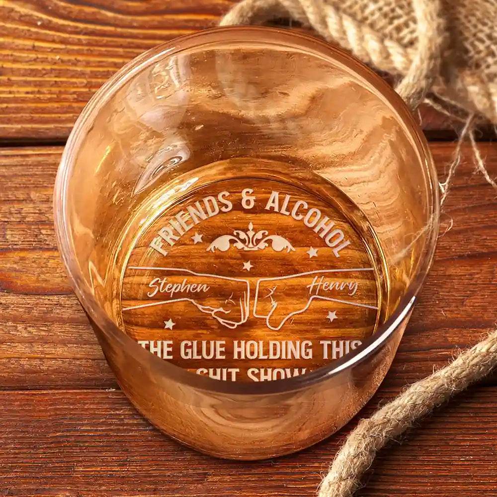 Friends & Alcohol The Glue Holding This Together - Personalized Engraved Whiskey Glass - WePrint