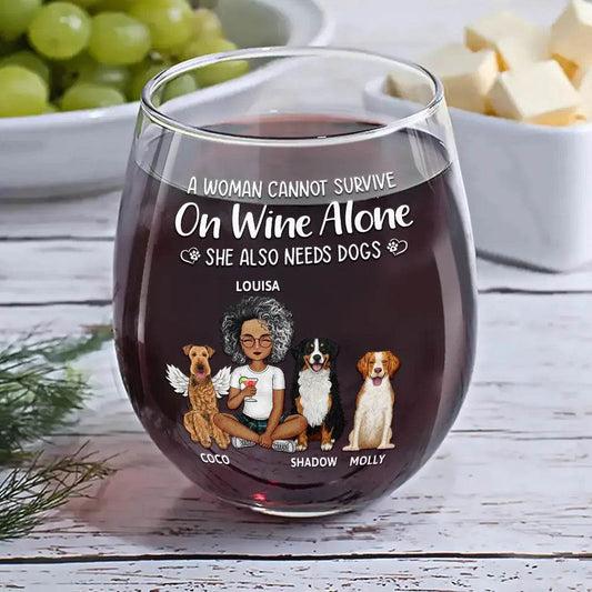 A Woman Cannot Survive On Wine Alone Dog Mom Dog Dad - Personalized Stemless Wine Glass - WePrint