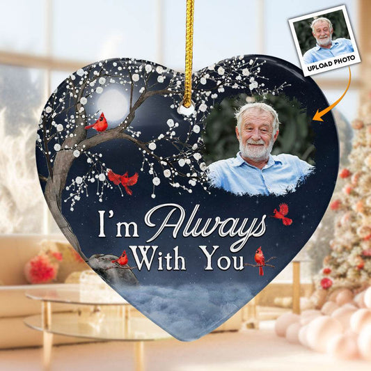Christmas Ornaments I'm Always With You - Personalized Ceramic Ornament - WePrint