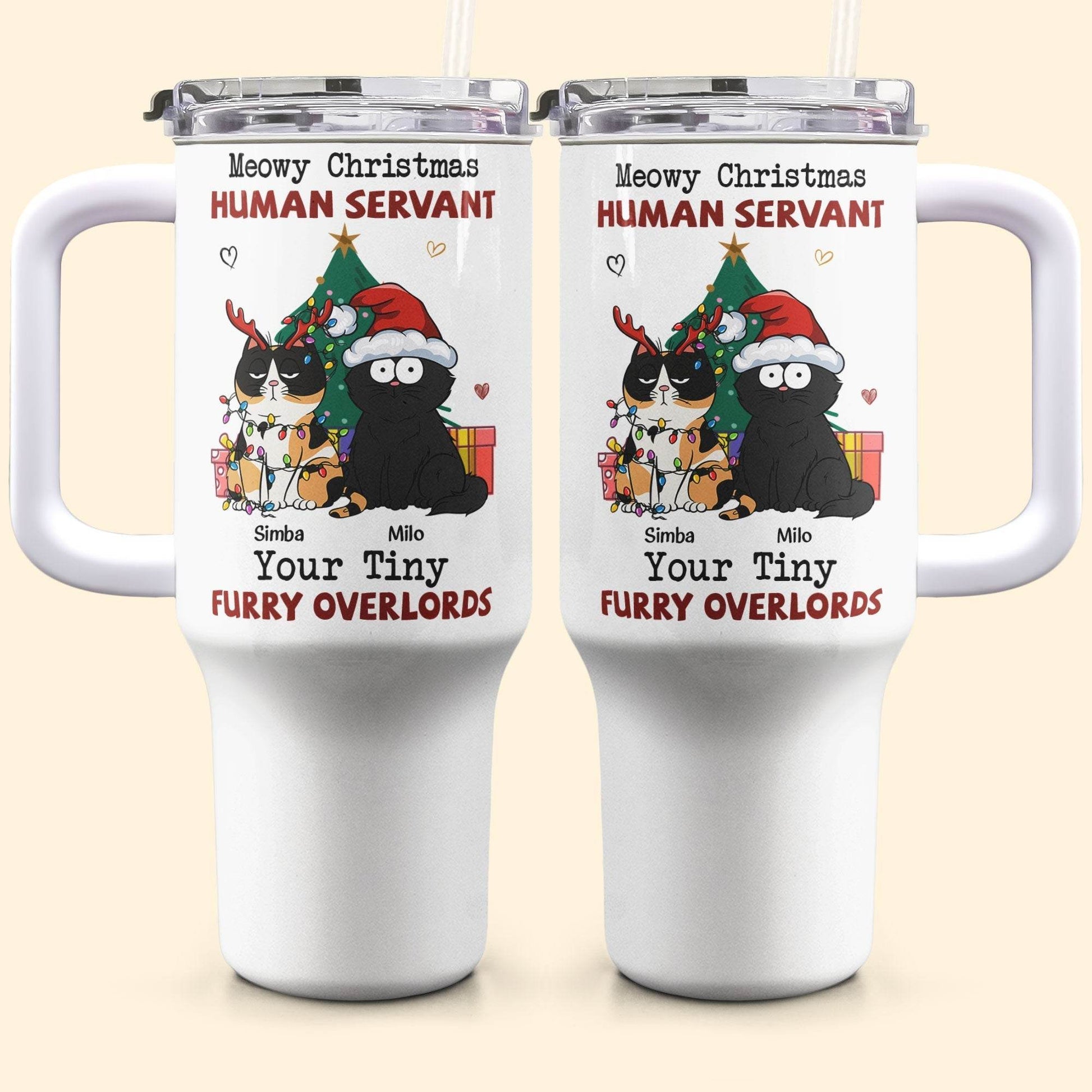 Personalized 40oz Tumbler With Straw- Meowy Christmas, Human Servant - WePrint