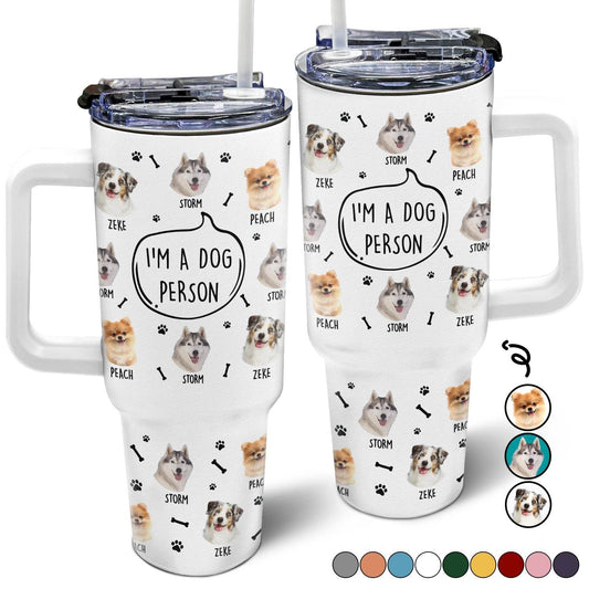 Custom Photo I'm A Dog Person - Gift For Dog Mom, Dog Dad, Dog Lovers - Personalized 40oz Tumbler With Straw - WePrint