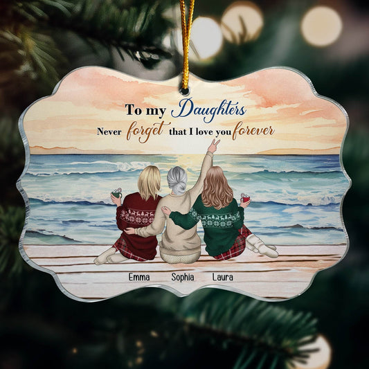 Personalized Acrylic Ornament-To My Daughters Never Forget That I Love You Forever - WePrint