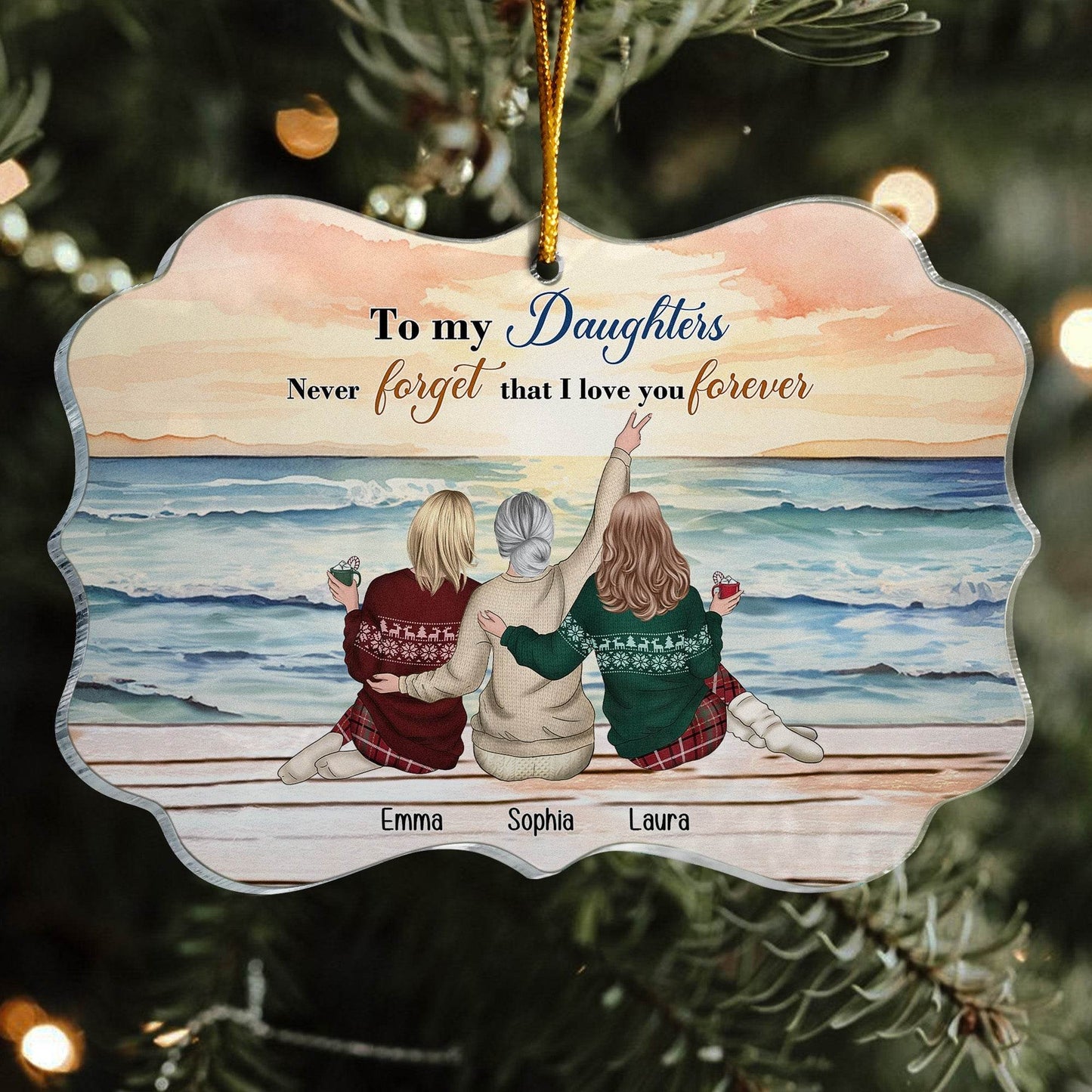 Personalized Acrylic Ornament-To My Daughters Never Forget That I Love You Forever - WePrint